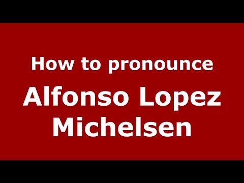 How to pronounce Alfonso Lopez Michelsen (Colombian Spanish/Colombia)  - PronounceNames.com