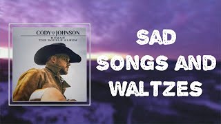 Cody Johnson &amp; Willie Nelson - &quot;Sad Songs And Waltzes&quot; (Lyrics)