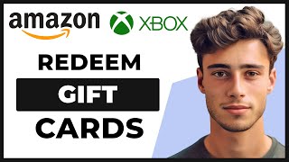 How to Redeem Amazon Xbox Gift Card (Easy)