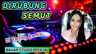 Download lagu DIRUBUNG SEMUT - DIAN ANIC // DJ TARLING REMIX mp3