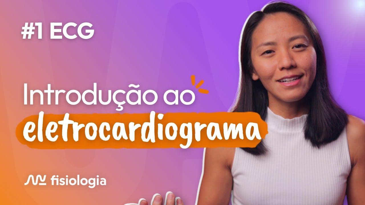 [#1] ECG: INTRODUÇÃO | MK Fisiologia