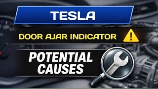 Tesla False Door Ajar Indicator Illuminates – Likely Reasons Explained