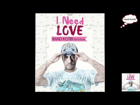 Imad Kotbi - I Need love