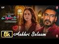 Aakhri Salaam 8K Video De De Pyaar De 2 Ajay Devgn Rakul Preet Singh Armaan M Sagar B