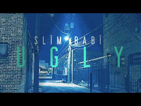 U G L Y x Slim Babi