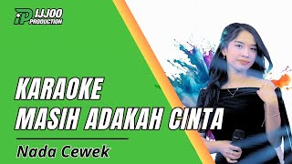Download lagu KARAOKE MASIH ADAKAH CINTA - VOCAL CEWEK || IJJOO PRODUCTION mp3