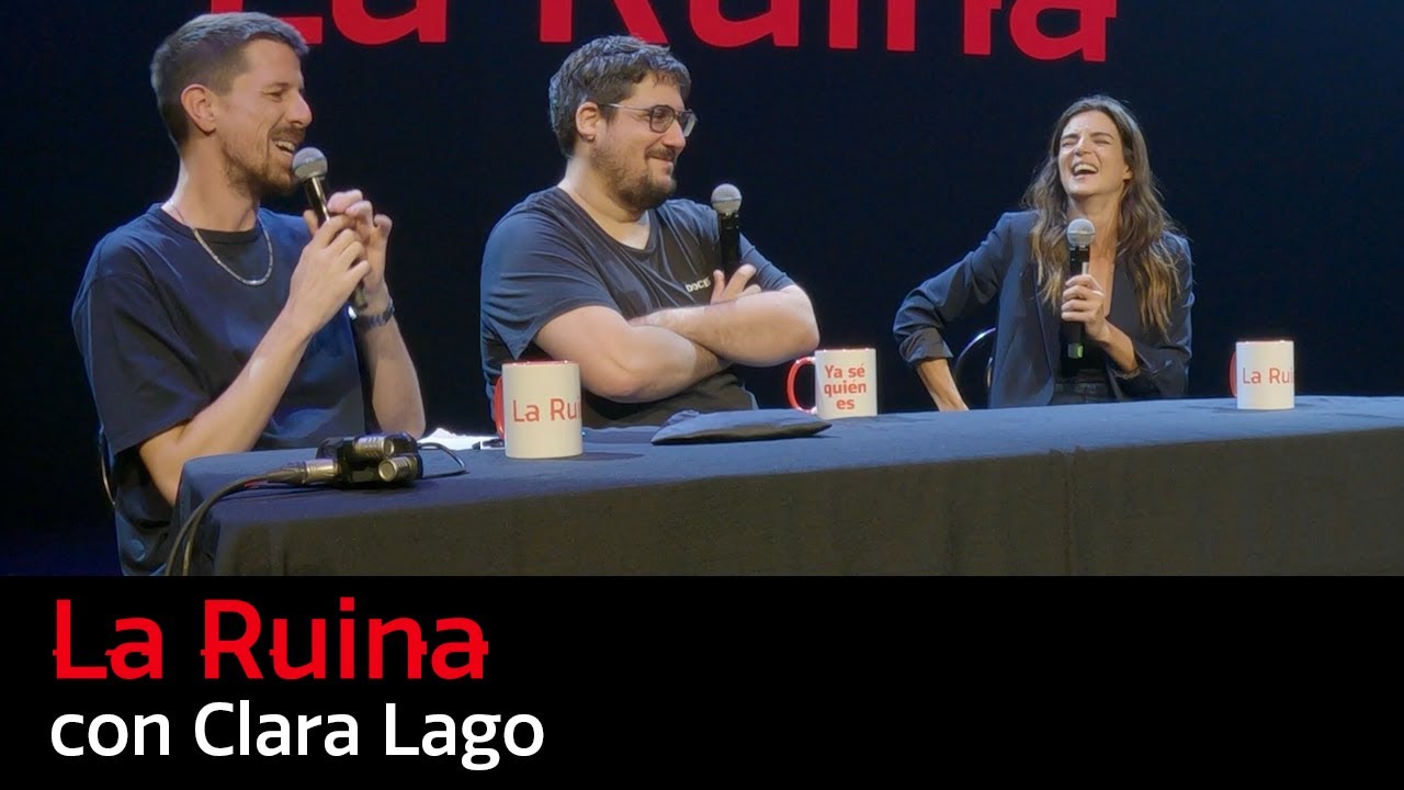 272. La Ruina (con Clara Lago)