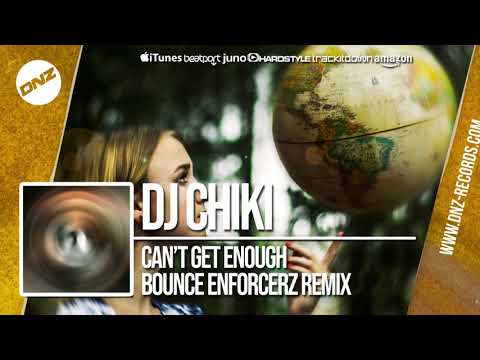 DNZF521 // DJ CHIKI - CAN'T GET ENOUGH BOUNCE ENFORCERZ REMIX (Official Video DNZ Records)