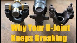 Why Are You Breaking U-Joints?