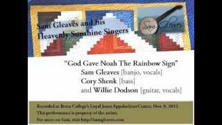God Gave Noah The Rainbow Sign - Sam Gleaves and his Heavenly Sunshine Singers