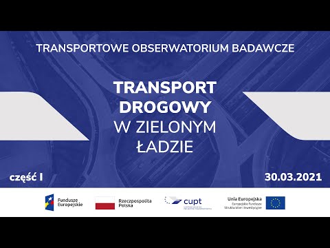 15 spotkanie on-line TOB: Transport drogowy w Zielonym Ładzie, 30 marca 2021 (część 1/2)