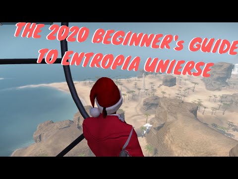 Entropia Universe: Beginner's Guide to Entropia Universe For 2020 and Beyond | Welcome to Entropia
