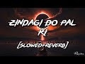 Zindagi Do Pal Ki Slowed Reverb With Lyrics Kites Hrithik Roshan Bárbara Relaxing Reverbae