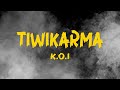 K.O.I - Tiwikarma ( Lirik Video )
