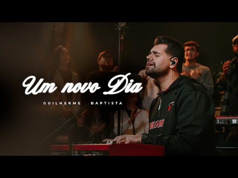 Guilherme Baptista - Um Novo Dia