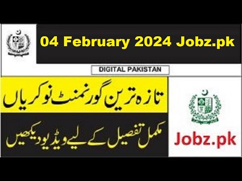 Latest Jobs in Pakistan 4 February 2024 Summary
