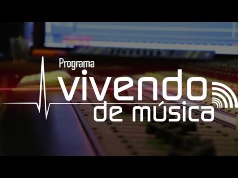 Introdução Programa Vivendo de Musica