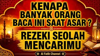 Download lagu KENAPA BANYAK ORANG BACA INI SAAT SHOLAT ASAR ? REZEKI SEOLAH MENCARIMU mp3