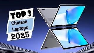 Top 3 Best Chinese Laptops in 2025