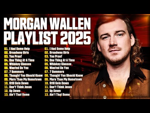 Best of Morgan Wallen Playlist 🎶 Morgan Wallen Greatest Hits 🎶  Morgan Wallen New Album 2025