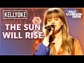 Kelly Clarkson Covers 'The Sun Will Rise' By Kelly Clarkson Kellyoke Classic