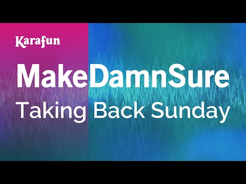 MakeDamnSure - Taking Back Sunday | Karaoke Version | KaraFun