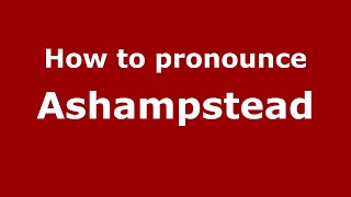 How to pronounce Ashampstead