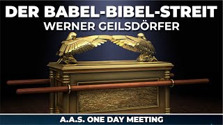 Wirklich das Wort Gottes? Der Babel-Bibel-Streit | Werner Geilsdörfer – ONE DAY MEETING A.A.S.