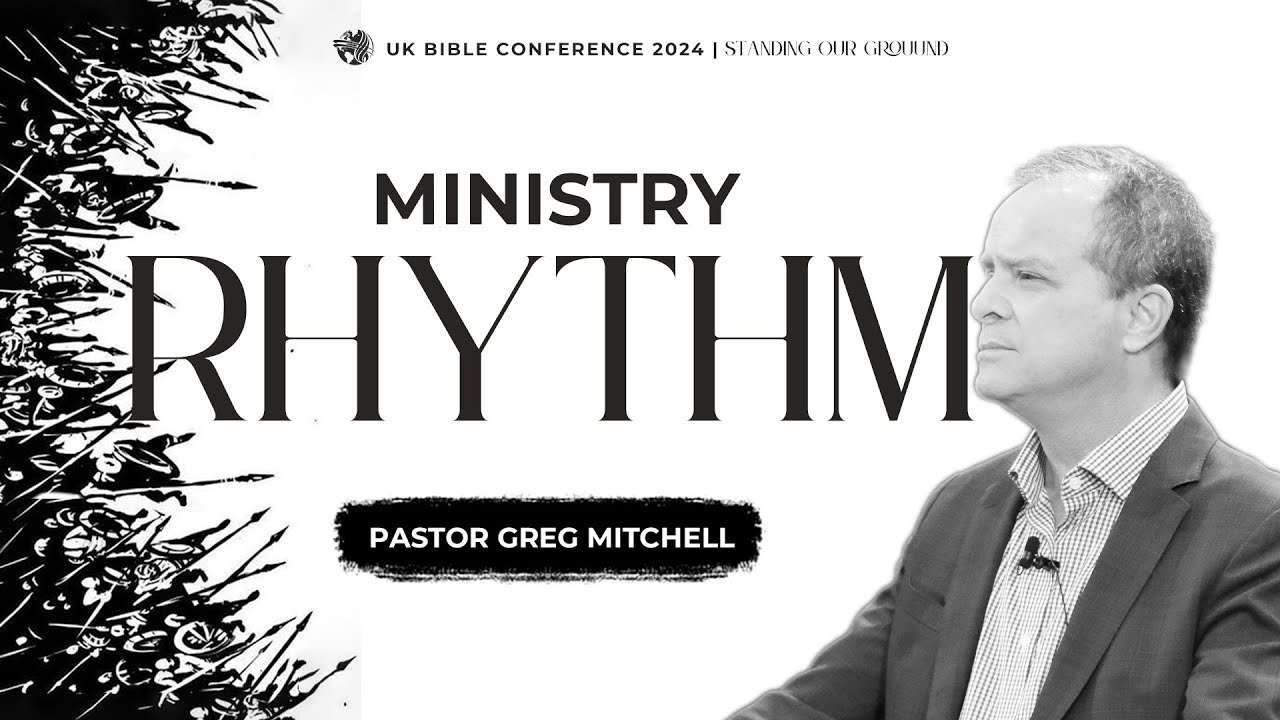 Pastor Greg Mitchell  | Thursday Morning | Standing Our Ground UK Bible Conference