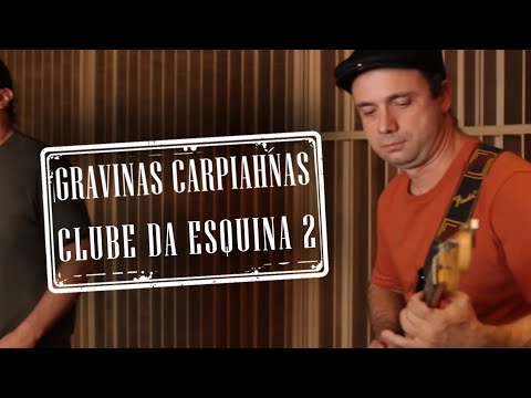 Gravinas Carpiahnas 2021 | Clube da Esquina nº2