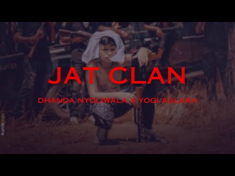 Jat clan - Dhanda Nyoliwala x Yogi Aulakh