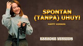 Download lagu KARAOKE VERSION | SPONTAN (TANPA) UHUY! - HAPPY ASMARA mp3 Download lagu KARAOKE VERSION | SPONTAN (TANPA) UHUY! - HAPPY ASMARA mp3