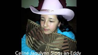 Celine Jaqulynn Sings  Four Walls by Eddy Arnold