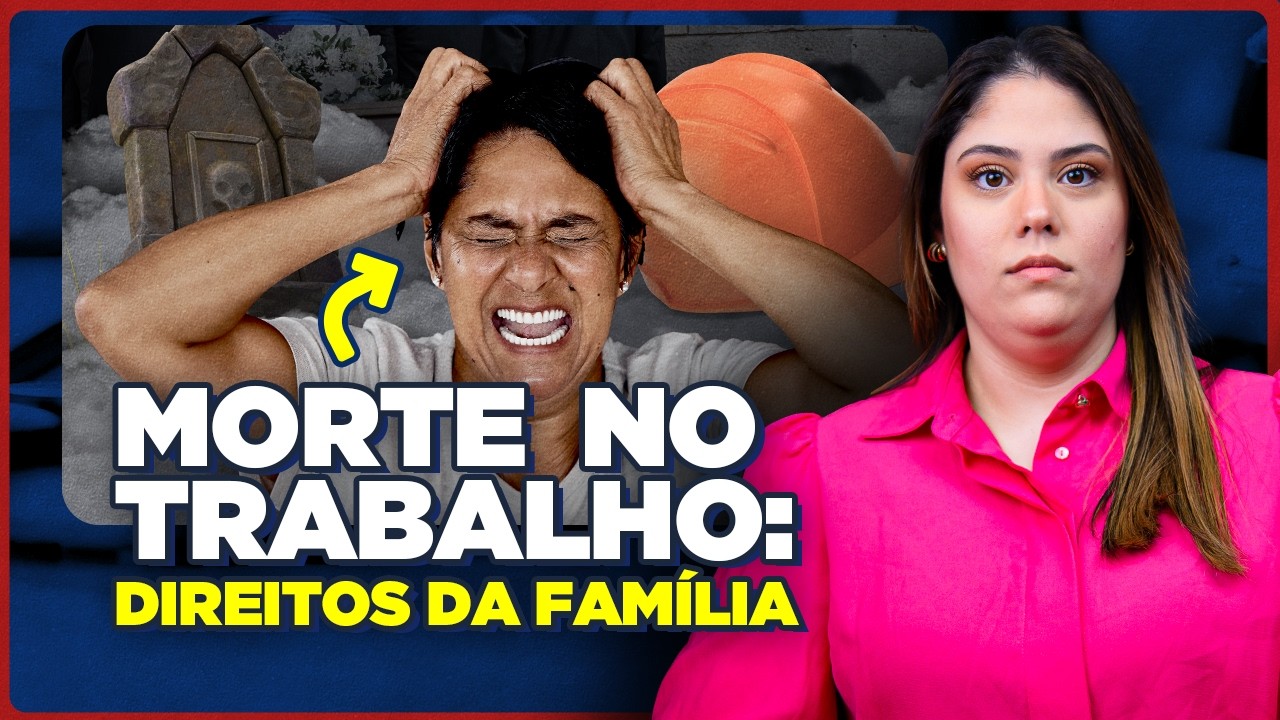 Morte no Trabalho: Saiba os Direitos da Família (Atualizado em 2025)