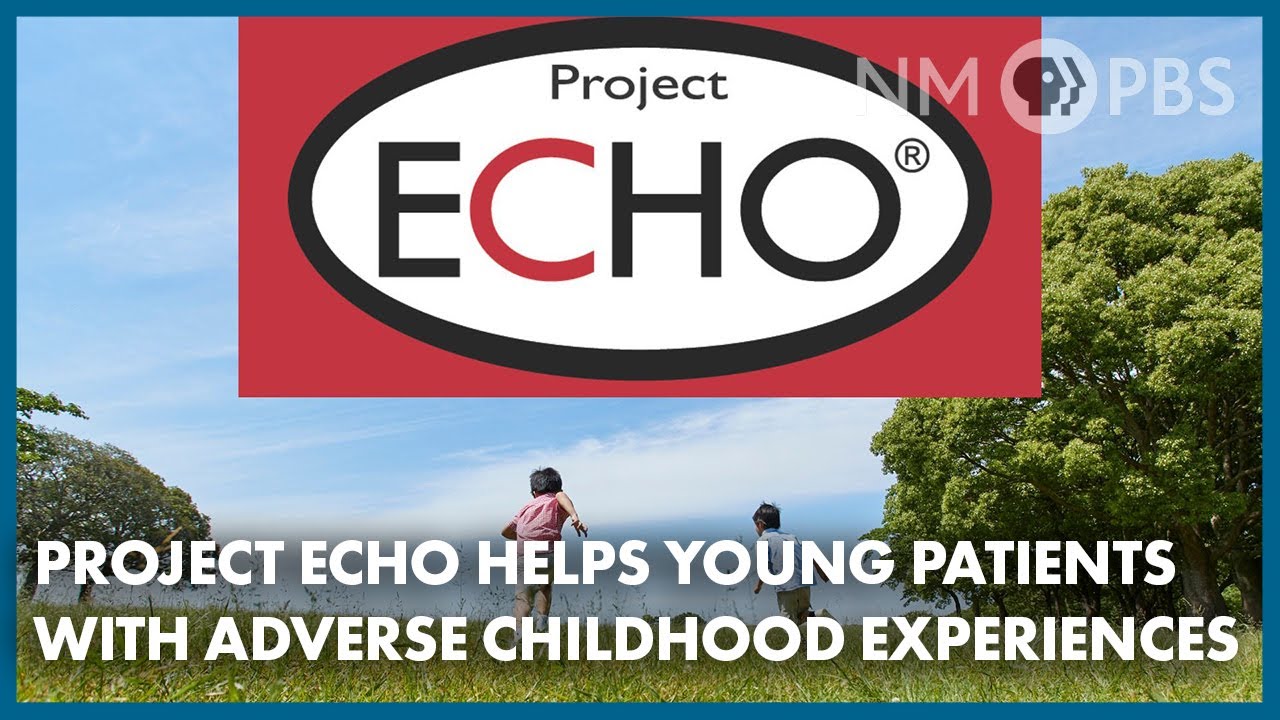 UNM’s Project ECHO Helps Young Patients with Adverse Childhood Experiences