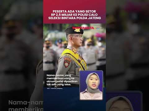 Ada Peserta yang Setor Rp 2,5 Miliar ke Polisi Calo Penerimaan Bintara di Polda Jateng