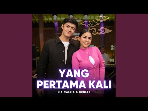 Yang Pertama Kali (feat. Denias)