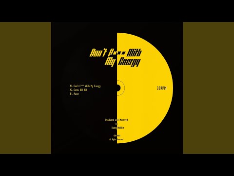 Don't F*** With My Energy