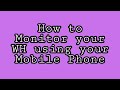 How To Monitor Your WH Using Your Mobile Phone Yam Heam