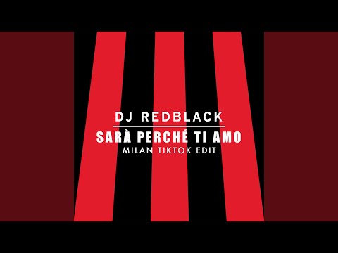 Sarà Perché Ti Amo (Milan TikTok Edit)