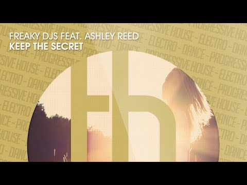 Freaky DJs - KEEP THE SECRET (ft Ashley Reed) (Official)