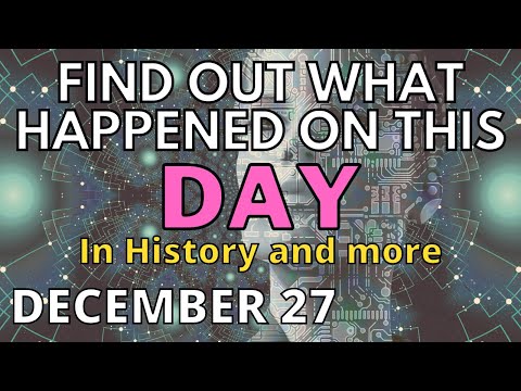 On This Day | What Happened On This Day December 27