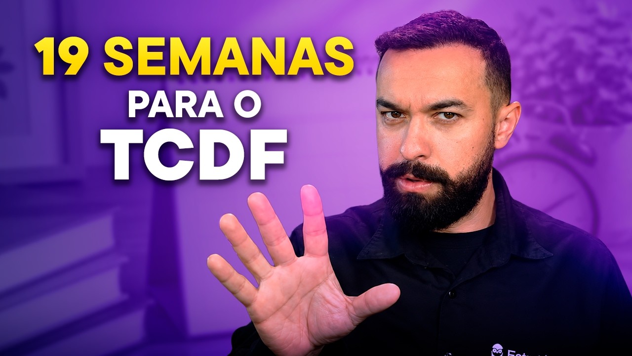 TCDF 2026: PLANO de 19 semanas até a prova (Cronograma completo)