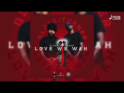 Dloxx, Turner - Love We Wah (Official Audio) | Trinidad Soca 2026