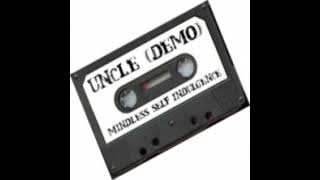 Uncle (demo) Mindless Self Indulgence