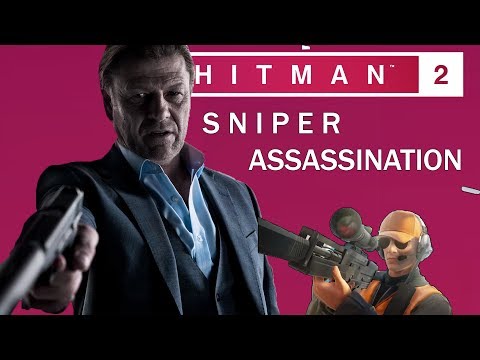 HITMAN 2 The undying Elusive Target Mark faba AKA Sean Bean SNIPER KILL