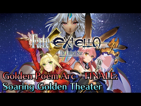 Fate/Extella: The Umbral Star (Part 28) - Golden Poem | FINALE: Soaring Golden Theater