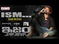 ISM Title Song ISM Movie Songs Kalyan Ram Aditi Arya Puri Jagannadh Anup Rubens