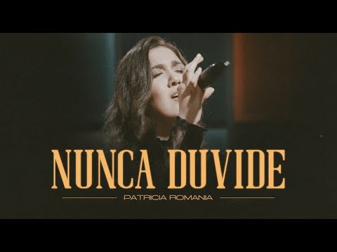 Patricia Romania - Nunca Duvide | DVD Patricia Romania