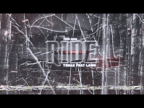 Tedax Max & Laws Babyface - Ride (Prod KDND)